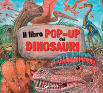 Il libro pop-up dei dinosauri - Francesca Pellegrino