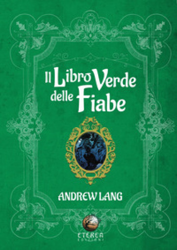 Il libro verde delle fiabe - Andrew Lang