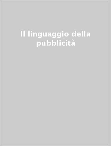 Il linguaggio della pubblicità