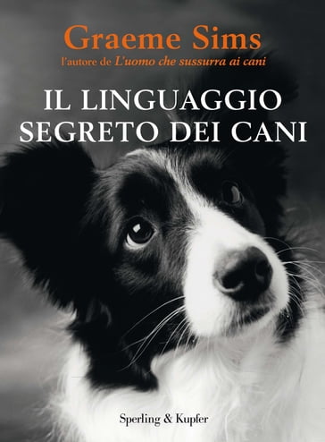 Il linguaggio segreto dei cani - Graeme Sims