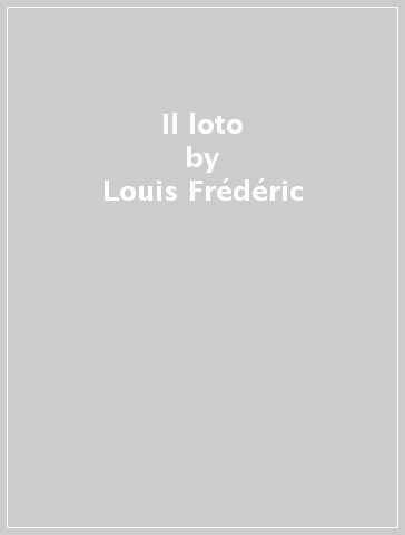 Il loto - Louis Frédéric