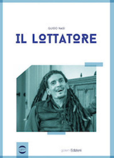 Il lottatore - Guido Nasi