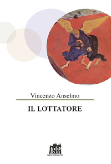 Il lottatore - Vincenzo Anselmo