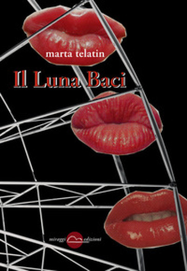 Il luna baci - Marta Telatin