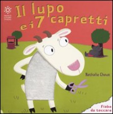 Il lupo e i sette capretti - Nathalie Choux