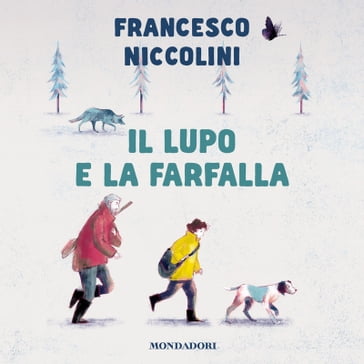 Il lupo e la farfalla - Francesco Niccolini - Luigi D