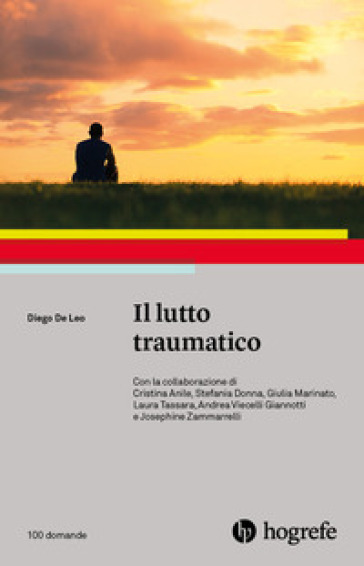 Il lutto traumatico - Diego De Leo