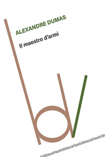 Il maestro d'armi - Alexandre Dumas