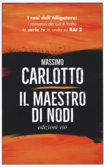 Il maestro di nodi - Massimo Carlotto