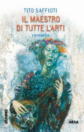 Il maestro di tutte l arti