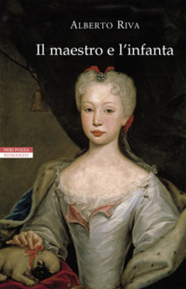 Il maestro e l'infanta - Alberto Riva