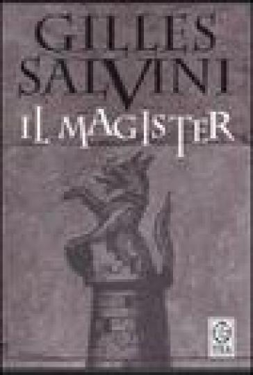 Il magister - Gilles Salvini