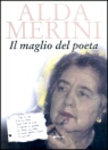 Il maglio del poeta - Alda Merini