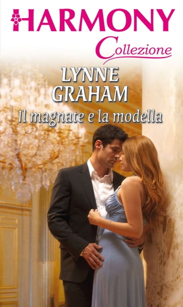 Il magnate e la modella - Lynne Graham