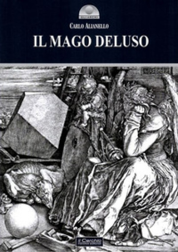 Il mago deluso - Carlo Alianello