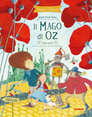 Il mago di Oz. Ediz. a colori - Lyman Frank Baum - Elena Campi