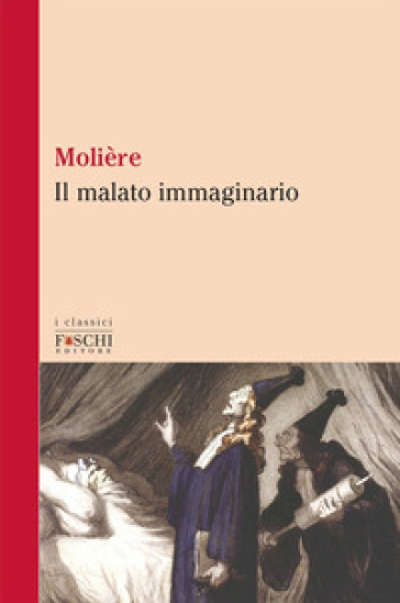 Il malato immaginario - Molière