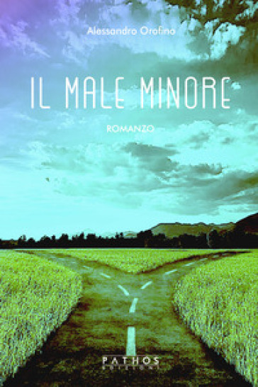 Il male minore - Alessandro Orofino