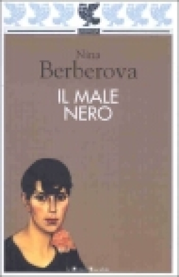 Il male nero - Nina Berberova