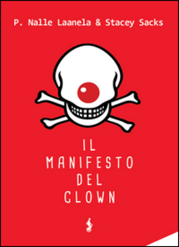 Il manifesto del clown - P. Nalle Laanela - Stacey Sacks