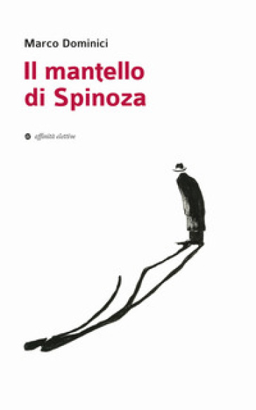 Il mantello di Spinoza - Marco Dominici