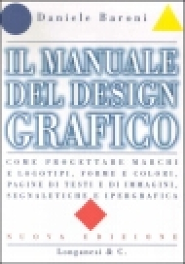 Il manuale del design grafico - Daniele Baroni
