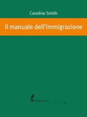 Il manuale dell immigrazione