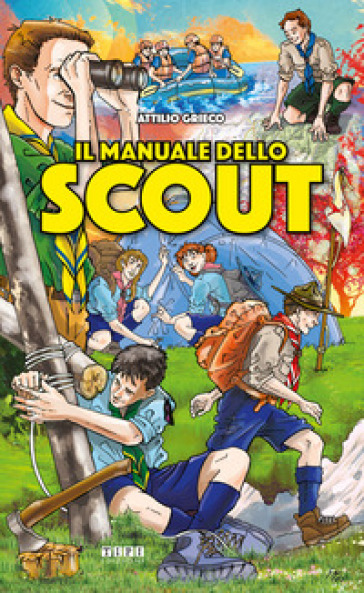 Il manuale dello scout - Attilio Grieco