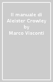 Il manuale di Aleister Crowley