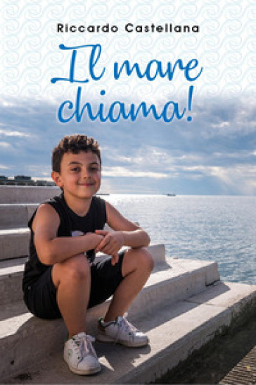 Il mare chiama! - Riccardo Castellana