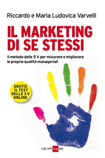 Il marketing di se stessi - Riccardo Varvelli - Maria Ludovica Varvelli