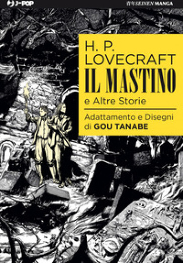 Il mastino e altre storie - Howard Phillips Lovecraft - Gou Tanabe