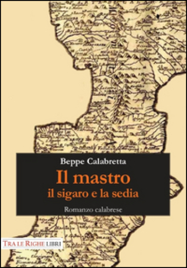 Il mastro, il sigaro e la sedia - Beppe Calabretta