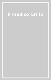 Il medico Grillo