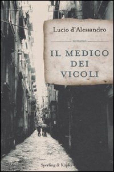 Il medico dei vicoli - Lucio D