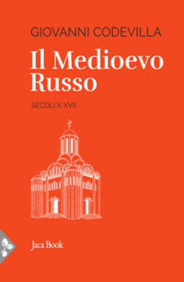 Il medioevo russo - Giovanni Codevilla