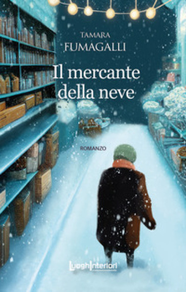 Il mercante della neve - Tamara Fumagalli