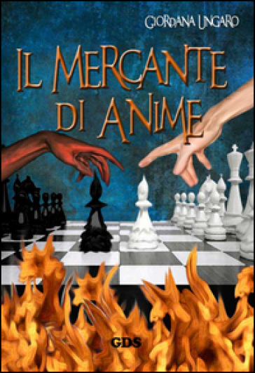 Il mercante di anime - Giordana Ungaro