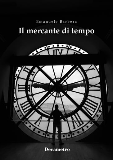 Il mercante di tempo - Emanuele Barbera