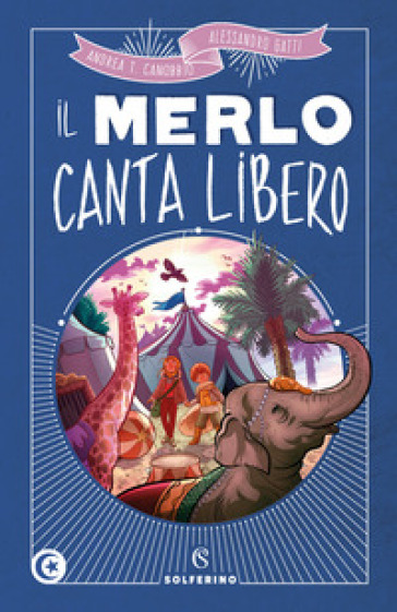 Il merlo canta libero - Andrea Tullio Canobbio - Alessandro Gatti