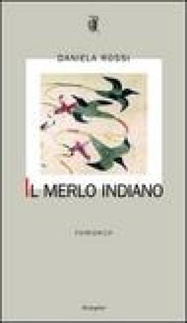 Il merlo indiano - Daniela Rossi