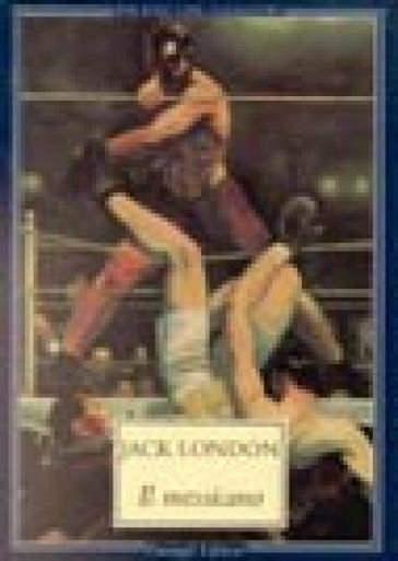 Il messicano - Jack London