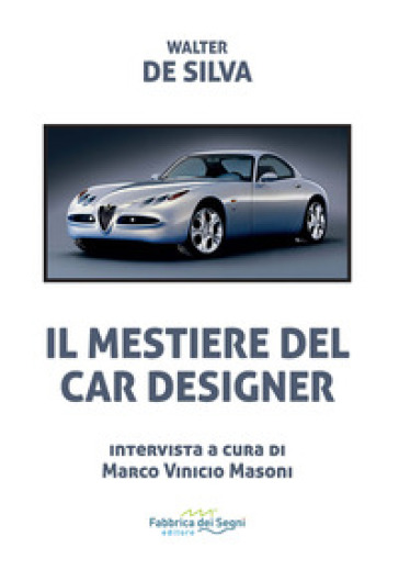 Il mestiere del car designer - Walter De Silva