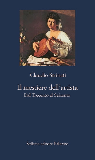 Il mestiere dell'artista - Claudio Strinati