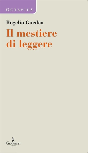 Il mestiere di leggere - Rogelio Guedea