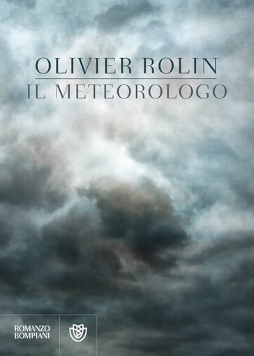 Il meteorologo - Olivier Rolin