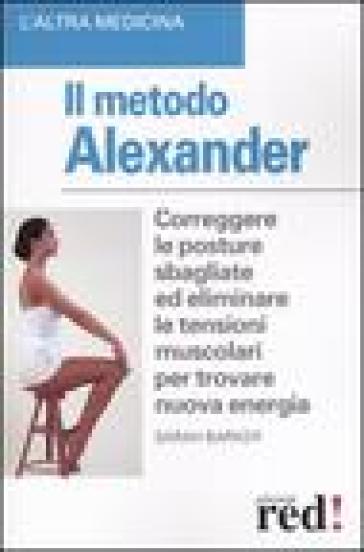 Il metodo Alexander - Sarah Barker