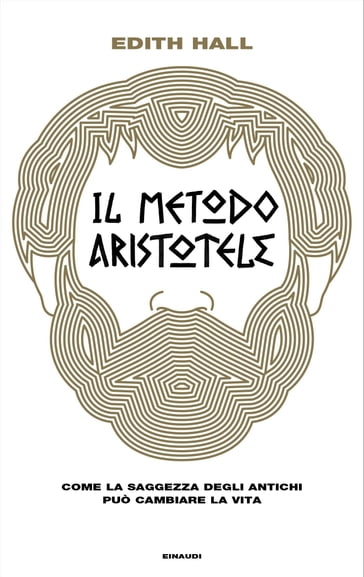 Il metodo Aristotele - Edith Hall