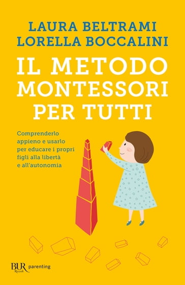 Il metodo Montessori per tutti - Laura Beltrami - Lorella Boccalini
