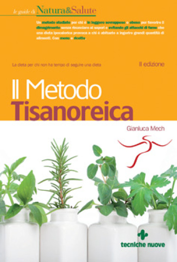 Il metodo Tisanoreica - Gianluca Mech | 